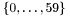 $\{0,\dots,59\}$