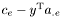$c_e - y^{\mathrm{T}} a_{.e}$