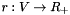 $r:V \rightarrow R_+$